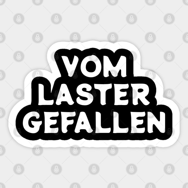 "FELL OFF THE TRUCK" in German Sticker by Decamega